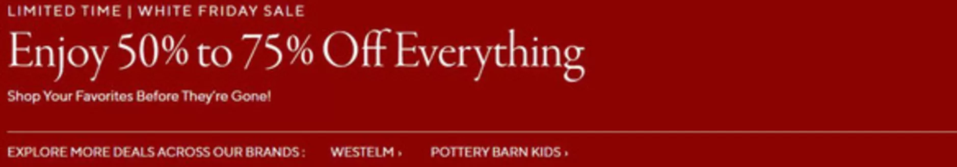 Pottery Barn catalogue in Dalma Island | White Friday Sale Enjoy 50% To 75% Off Everything! | 2025-11-12T00:00:00.000Z - 2025-11-24T00:00:00.000Z