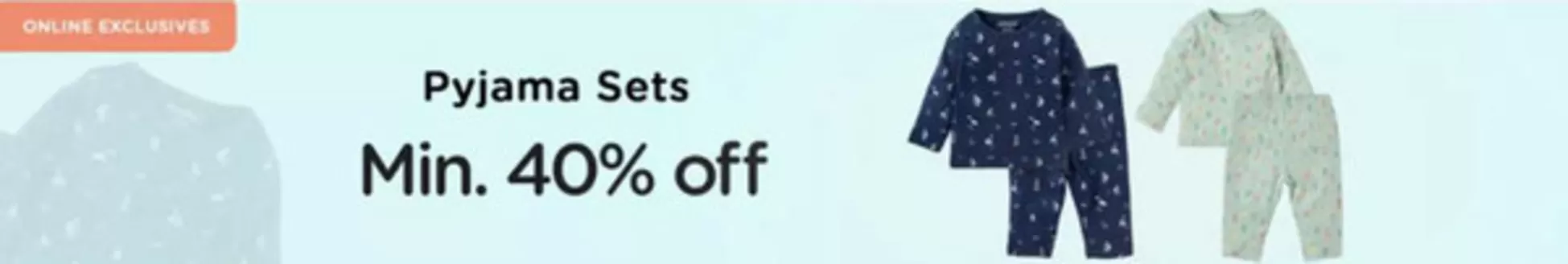 Babyshop catalogue in Ras al-Khaimah | Pyjama Sets Min. 40% off | 2025-11-12T00:00:00.000Z - 2025-11-18T00:00:00.000Z