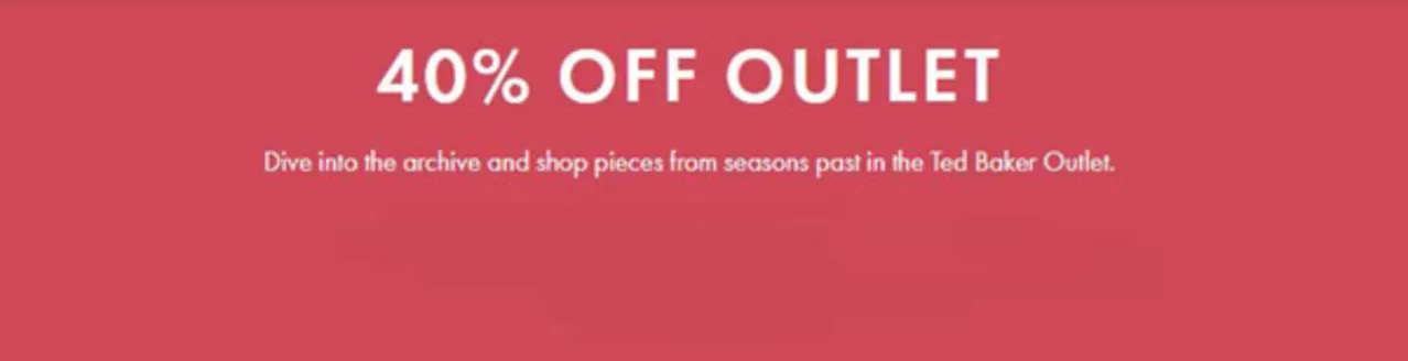 Ted Baker catalogue in Mussafah | 40% Off Outlet | 2025-11-13T00:00:00.000Z - 2025-11-18T00:00:00.000Z