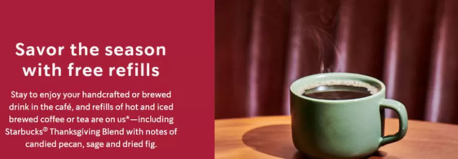 Starbuck's catalogue in Dubai | Savor The Season With Free Refills | 2025-11-14T00:00:00.000Z - 2025-11-18T00:00:00.000Z