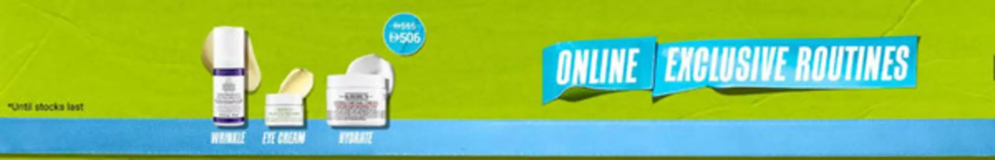 Kiehl's catalogue in Al Ain | Online Exclusive Routines | 2025-11-17T00:00:00.000Z - 2025-11-20T00:00:00.000Z