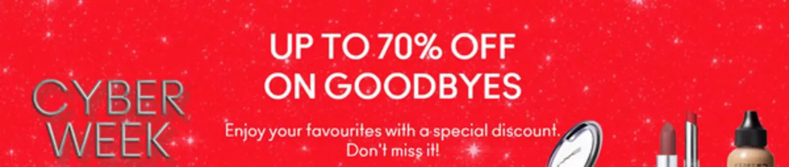 MAC Cosmetics catalogue in Dalma Island | Cyber Week. Up To 70% Off On Goodbyes | 2025-11-20T00:00:00.000Z - 2025-12-01T00:00:00.000Z