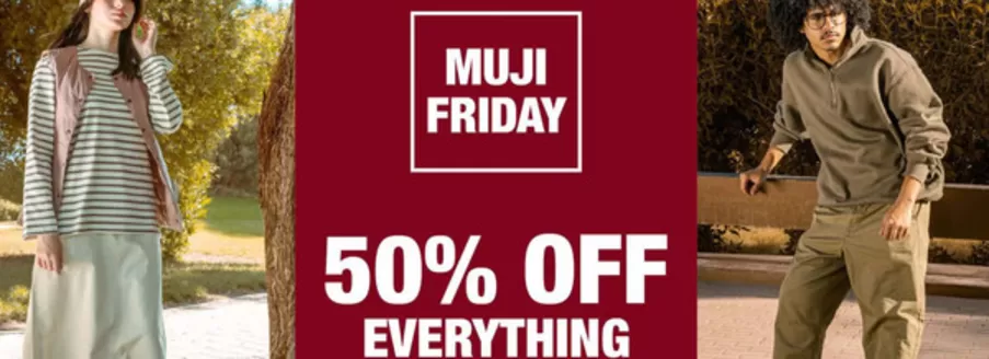 MUJI catalogue in Dalma Island | Muji Friday 50% Off Everything | 2025-11-20T00:00:00.000Z - 2025-11-25T00:00:00.000Z