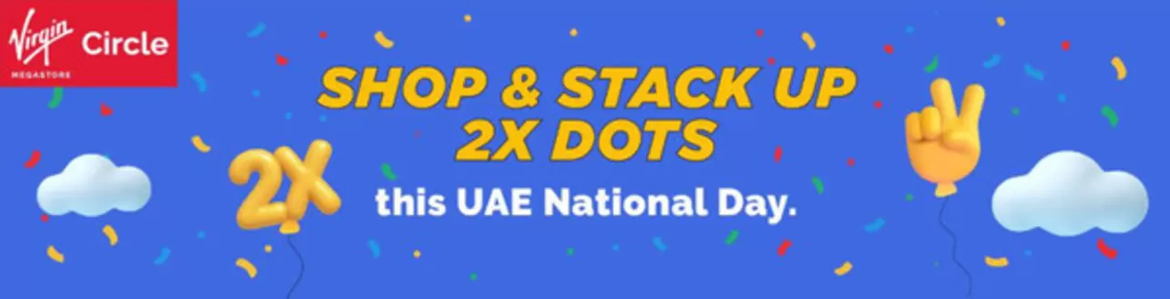 Virgin Megastore catalogue in Dubai | Shop & Stack Up 2x Dots | 2025-12-02T00:00:00.000Z - 2025-12-04T00:00:00.000Z