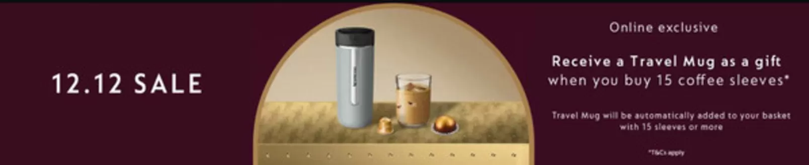 Nespresso catalogue in Abu Dhabi | Purchase 15 or more Coffee Sleeves and Get a FREE Travel Mug | 2025-12-05T00:00:00.000Z - 2025-12-12T00:00:00.000Z