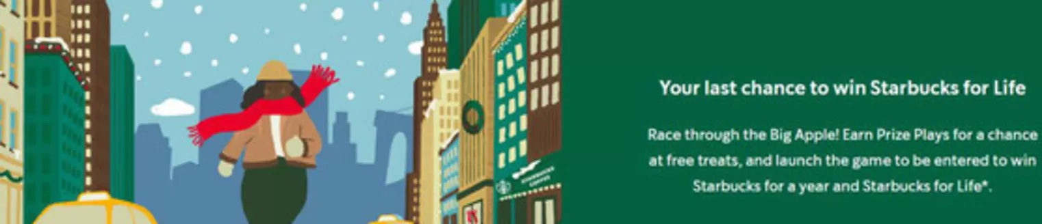Starbuck's catalogue in Dubai | Your Last Chance To Win Starbucks For Life | 2025-12-30T00:00:00.000Z - 2026-01-04T00:00:00.000Z