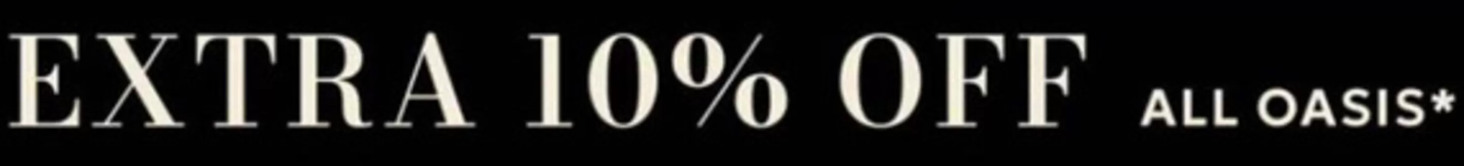 Oasis catalogue in Dubai | Extra 10% Off | 2026-01-23T00:00:00.000Z - 2026-01-26T00:00:00.000Z