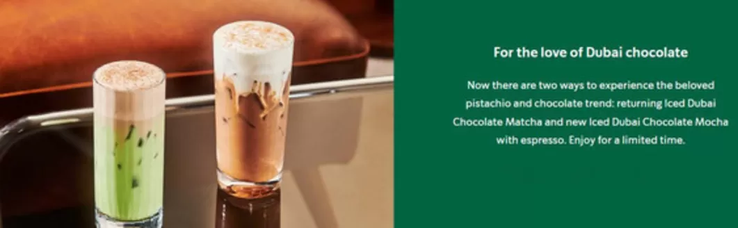 Starbuck's catalogue in Dubai | For The Love Of Dubai Chocolate | 2026-01-26T00:00:00.000Z - 2026-01-30T00:00:00.000Z