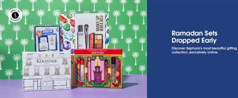 Sephora catalogue in Hatta | Ramadan Sets Dropped Early | 2026-02-02T00:00:00.000Z - 2026-02-10T00:00:00.000Z