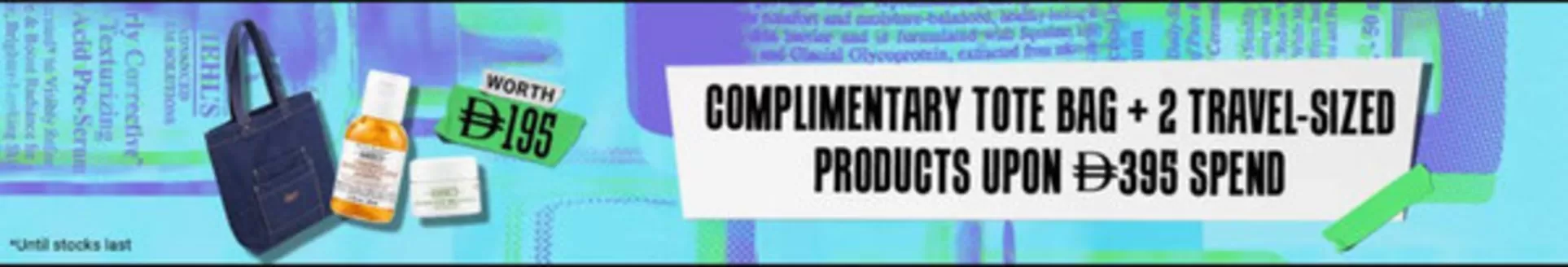 Kiehl's catalogue in Hatta | Complimentary Tote Bag + 2 Travel-sized Products Upon Drh 395 Spend | 2026-02-02T00:00:00.000Z - 2026-02-09T00:00:00.000Z