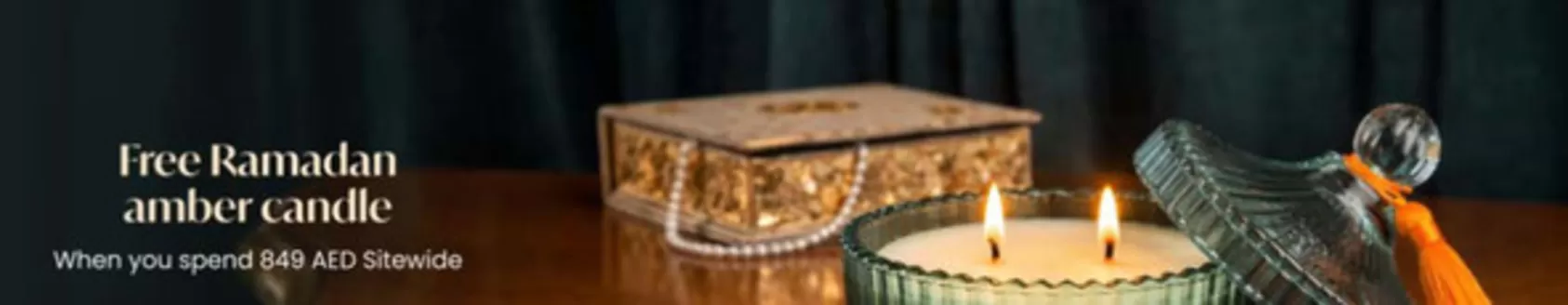 Faces catalogue in Dalma Island | Free Ramadan Amber Candle When You Spend 849 Aed Sitewide | 2026-02-24T00:00:00.000Z - 2026-03-03T00:00:00.000Z