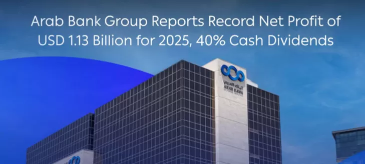 Arab Bank catalogue in Ruwais | Arab Bank Group Reports Record Net Profit Of Usd 1.13 Billion For 2025, 40% Cash Dividends | 2026-03-02T00:00:00.000Z - 2026-03-13T00:00:00.000Z