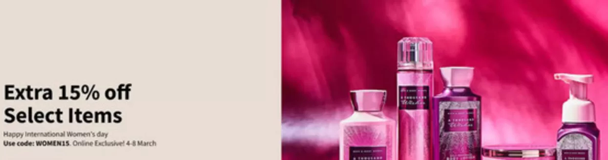 Bath & Body Works catalogue in Ruwais | Extra 15% Off Select Items | 2026-03-04T00:00:00.000Z - 2026-03-08T00:00:00.000Z