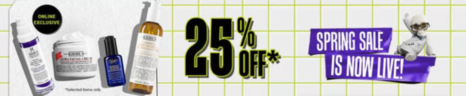 Kiehl's catalogue | 25% Off* Spring Sale Is Now Live! | 2026-04-24T00:00:00.000Z - 2026-04-30T00:00:00.000Z