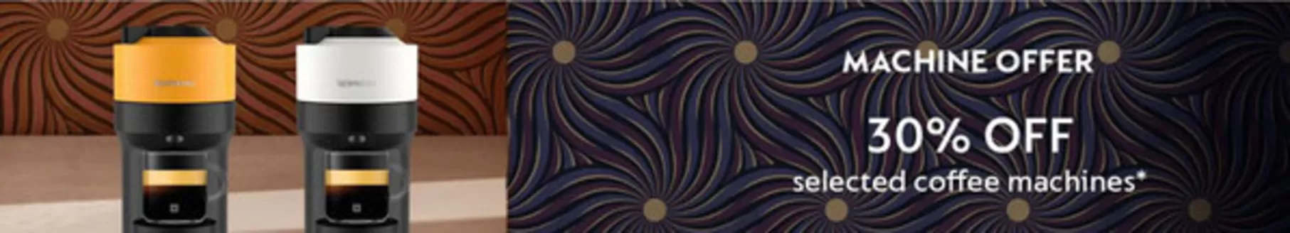 Nespresso catalogue in Abu Dhabi | Machine Offer 30% Off | 2026-04-24T00:00:00.000Z - 2026-04-30T00:00:00.000Z