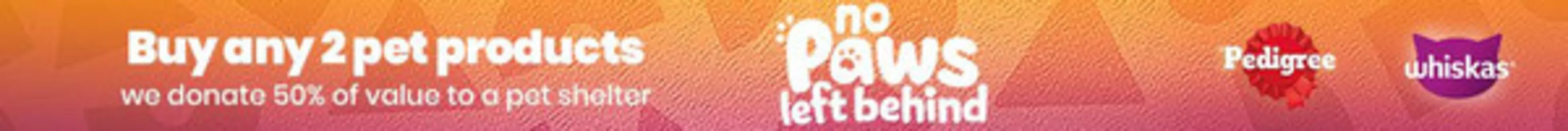 Waitrose catalogue | Buy Any 2 PET Products We Donate 50% Of Value To A PET Shelter | 2026-04-30T00:00:00.000Z - 2026-05-07T00:00:00.000Z