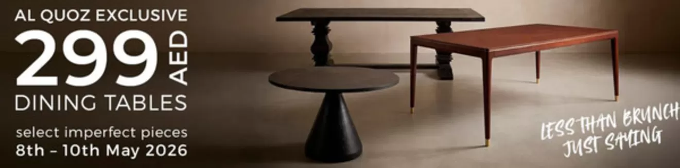 The One catalogue | 299 AED Dining Tables | 2026-05-08T00:00:00.000Z - 2026-05-10T00:00:00.000Z