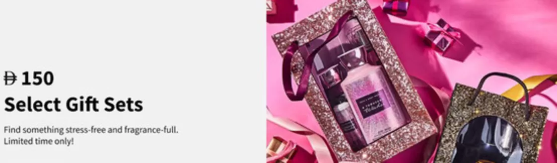 Bath & Body Works catalogue in Al Ain | Drh 150 Select Gift Sets | 2026-05-18T00:00:00.000Z - 2026-05-22T00:00:00.000Z