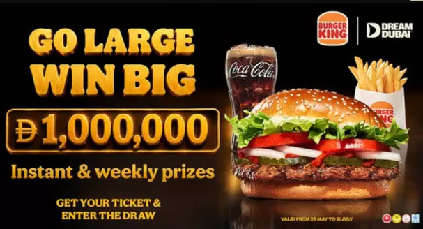 Burger King catalogue in Al Bataeh | Go Large Win Big Đ1,000,000 | 2026-06-02T00:00:00.000Z - 2026-07-21T00:00:00.000Z