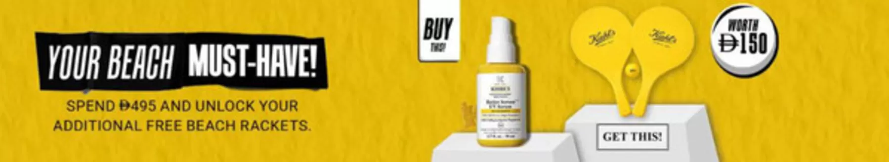 Kiehl's catalogue | Spend Drh 495 And Unlock Your Additional Free Beach Rackets. | 2026-06-10T00:00:00.000Z - 2026-06-15T00:00:00.000Z