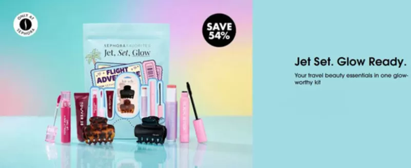 Sephora catalogue in Al Nahda | Save 54% Jet Set. Glow Ready. | 2026-06-12T00:00:00.000Z - 2026-06-19T00:00:00.000Z
