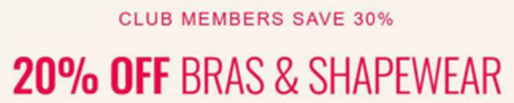 La Senza catalogue | Club Members Save 30% 20% Off Bras & Shapewear | 2026-06-12T00:00:00.000Z - 2026-06-18T00:00:00.000Z