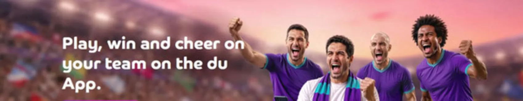 Du catalogue in Dubai | Play, Win And Cheer On Your Team On The Du Αρρ. | 2026-06-15T00:00:00.000Z - 2026-06-22T00:00:00.000Z