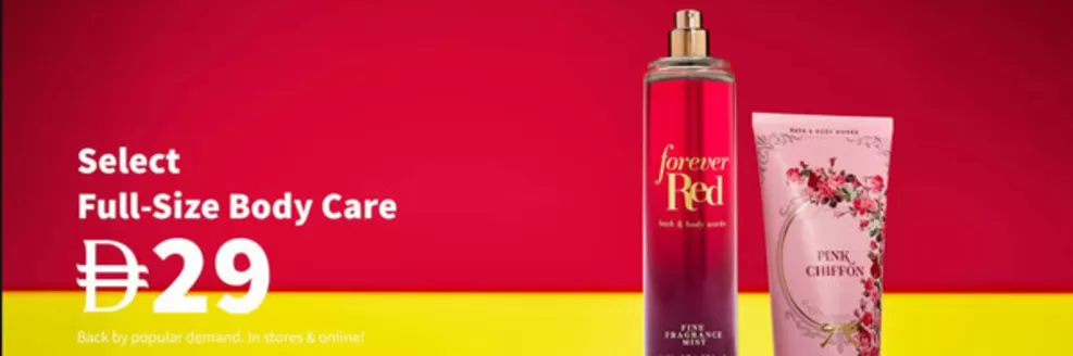 Bath & Body Works catalogue in Mussafah | Select Full-Size Body Care Drh 29 | 2026-07-14T00:00:00.000Z - 2026-07-17T00:00:00.000Z