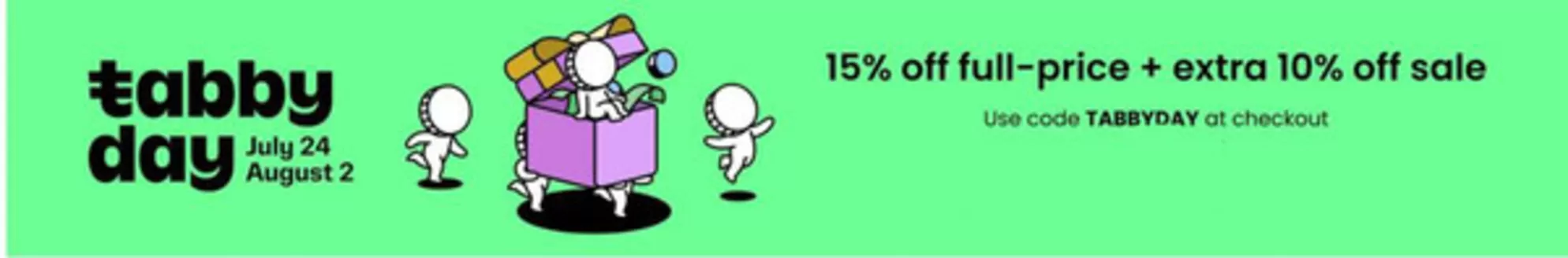 Mamas & Papas catalogue | Tabby Day 15% Off Full-price + Extra 10% Off Sale | 2026-07-24T00:00:00.000Z - 2026-08-02T00:00:00.000Z