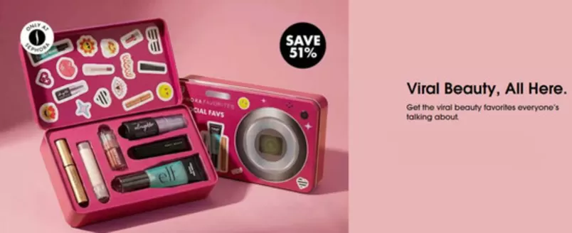 Sephora catalogue in Sharjah | SAVE 51% Viral Beauty, All Here. | 2026-08-10T00:00:00.000Z - 2026-08-24T00:00:00.000Z