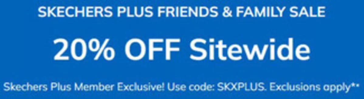Skechers catalogue | Skechers Plus Friends & Family Sale 20% Off Sitewide | 2026-08-21T00:00:00.000Z - 2026-08-26T00:00:00.000Z