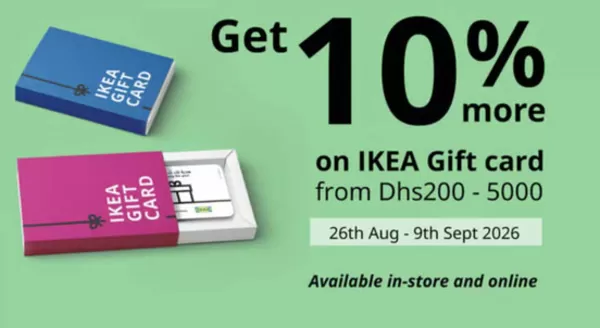 Ikea catalogue in Abu Dhabi | Get 10% More On IKEA Gift Card | 2026-08-27T00:00:00.000Z - 2026-09-09T00:00:00.000Z