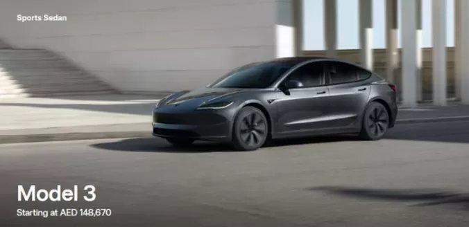 Tesla catalogue | Model Y Starting at AED 178,670. Model 3 Starting at AED 148,67 | 2026-09-03T00:00:00.000Z - 2026-09-17T00:00:00.000Z