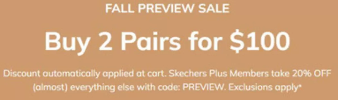 Skechers catalogue | Fall Preview Sale Buy 2 Pairs For $100 | 2026-09-15T00:00:00.000Z - 2026-09-20T00:00:00.000Z