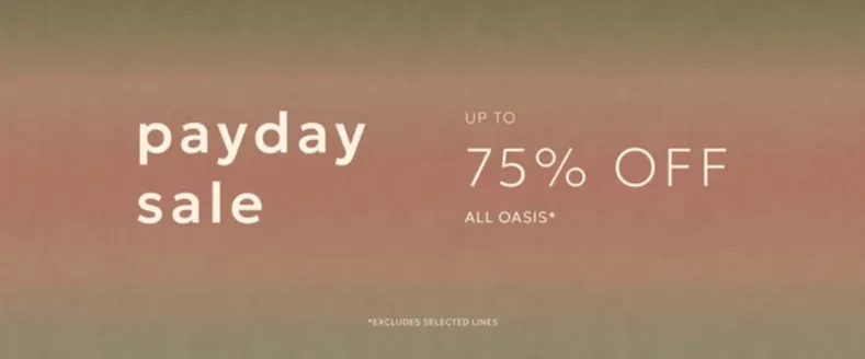 Oasis catalogue in Sharjah | Payday Sale Up To 75% Off All Oasis | 2026-09-24T00:00:00.000Z - 2026-09-28T00:00:00.000Z