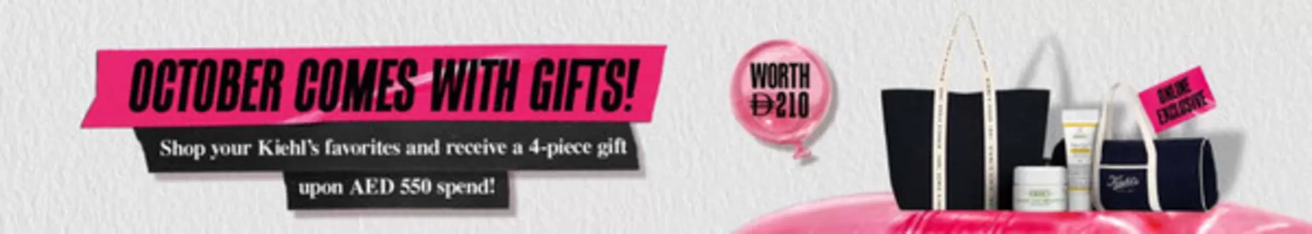 Kiehl's catalogue in Dibba Al-Fujairah | October Comes With Gifts! | 2026-10-01T00:00:00.000Z - 2026-10-11T00:00:00.000Z
