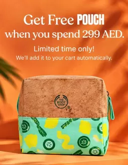 The Body Shop catalogue in Mussafah | Get Free Pouch When You Spend 299 AED | 2026-10-09T00:00:00.000Z - 2026-10-16T00:00:00.000Z