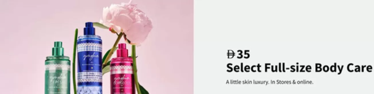 Bath & Body Works catalogue in Abu Dhabi | Drh 35 Select Full-size Body Care | 2026-10-12T00:00:00.000Z - 2026-10-23T00:00:00.000Z