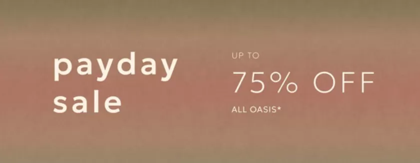 Oasis catalogue | Payday Sale Up To 75% Off All Oasis | 2026-10-22T00:00:00.000Z - 2026-10-28T00:00:00.000Z
