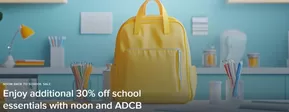ADCB catalogue | Gear Up for School with an Additional 30% Discount from Noon and ADCB | 2025-08-18T00:00:00.000Z - 2025-08-24T00:00:00.000Z