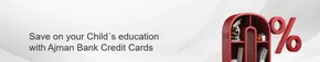 Ajman Bank catalogue in Ajman | Save on your Child´s education with Ajman Bank Credit Cards | 2025-09-19T00:00:00.000Z - 2025-12-31T00:00:00.000Z