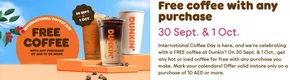 Dunkin Donuts catalogue in Dalma Island | Free Coffee With any Purchase | 2025-09-30T00:00:00.000Z - 2025-10-01T00:00:00.000Z