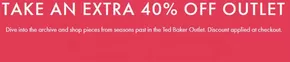 Ted Baker catalogue in Dubai | Take An Extra 40% Off Outlet | 2025-10-16T00:00:00.000Z - 2025-10-20T00:00:00.000Z