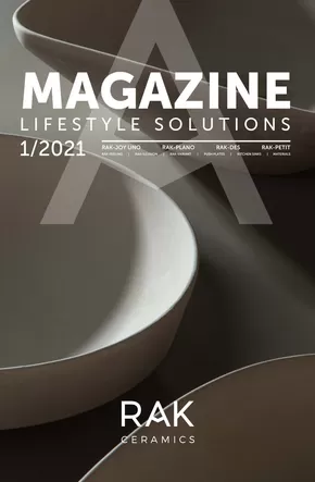 Rak Ceramics catalogue | LIFESTYLE SOLUTIONS MAGAZINE 1/2021 | 2025-10-18T00:00:00.000Z - 2025-11-01T00:00:00.000Z