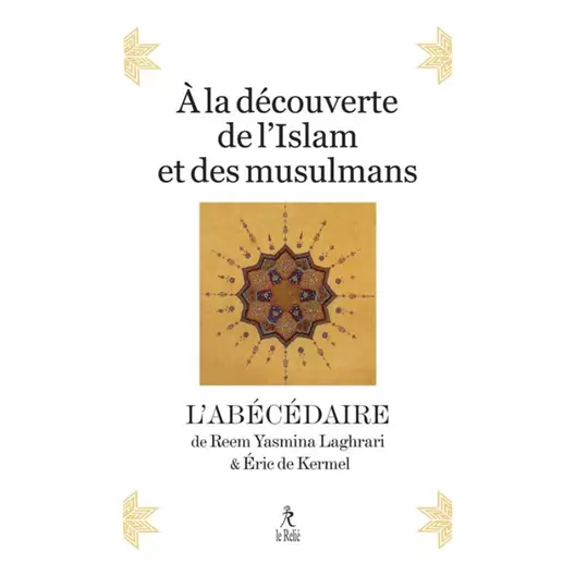 À la découverte de l’Islam et des musulmans – L’abécédaire