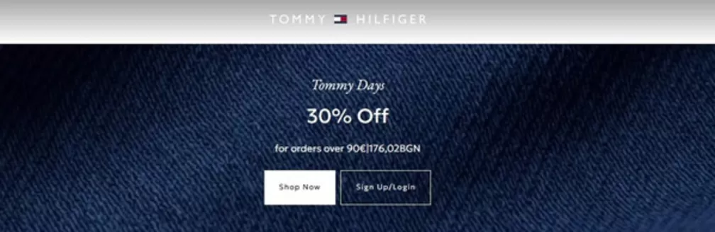 Каталог на Tommy Hilfiger в Пазарджик | Tommy Days 30% Off | 2026-06-09T00:00:00.000Z - 2026-06-14T00:00:00.000Z