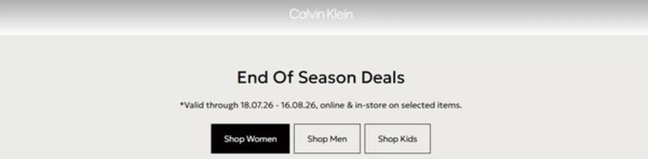 Каталог на Calvin Klein в Благоевград | End Of Season Deals | 2026-07-21T00:00:00.000Z - 2026-08-16T00:00:00.000Z