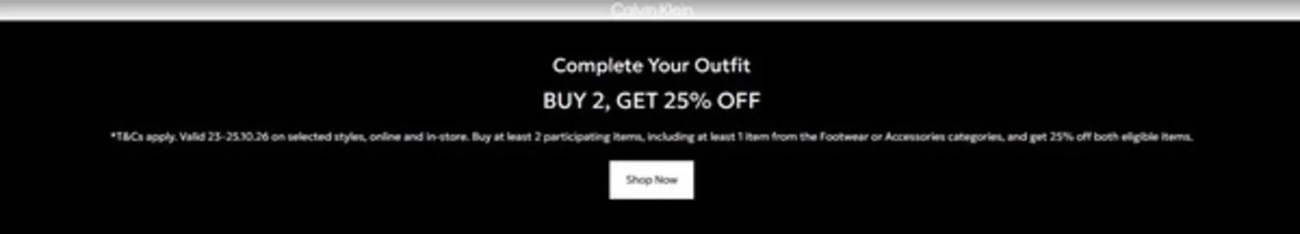 Каталог на Calvin Klein в Петрич | BUY 2, GET 25% OFF | 2026-10-23T00:00:00.000Z - 2026-10-25T00:00:00.000Z