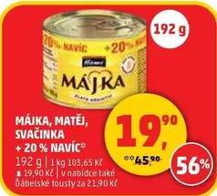 MÁJKA, MATĚJ, SVAČINKA + 20% NAVÍC