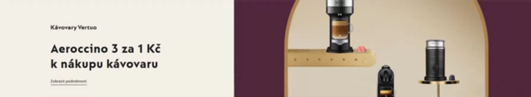 Nespresso katalog | Aeroccino 3 za 1 Kč k nákupu kávovaru | 2025-12-18T00:00:00.000Z - 2025-12-21T00:00:00.000Z